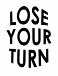 Lose Your Turn